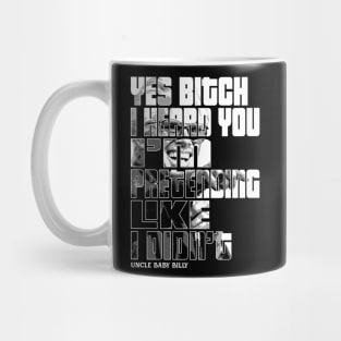 Uncle Baby Billy Satire Sarcasm Funny Meme Quotes Mug
